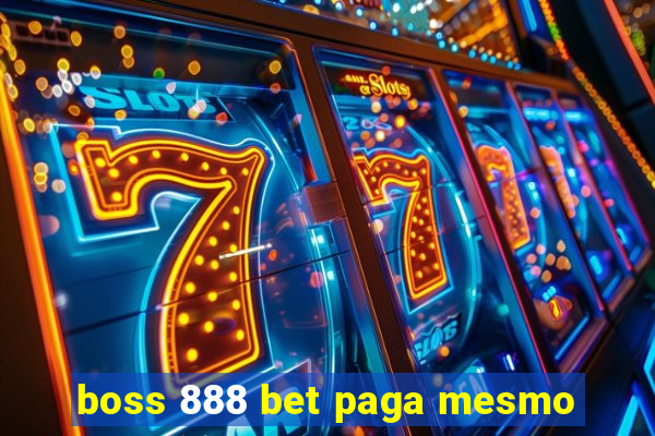 boss 888 bet paga mesmo